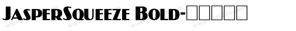 JasperSqueeze Bold字体转换